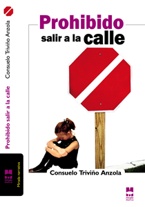 Prohibido salir a la calle (Novela) de Consuelo trivio Anzola